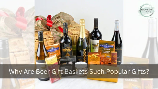 Why Are Beer Gift Baskets Such Popular Gifts?